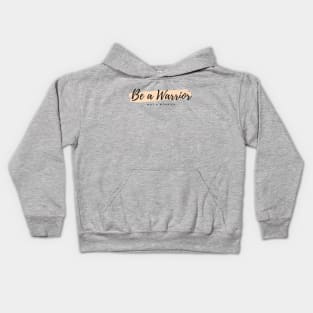 Be a Warrior not a Worrier Kids Hoodie